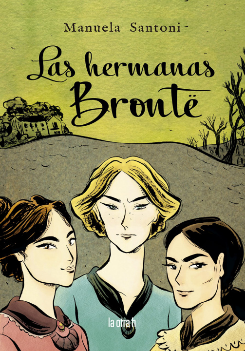 Knjiga HERMANAS BRONTÉ. LAS MANUELA SANTONI