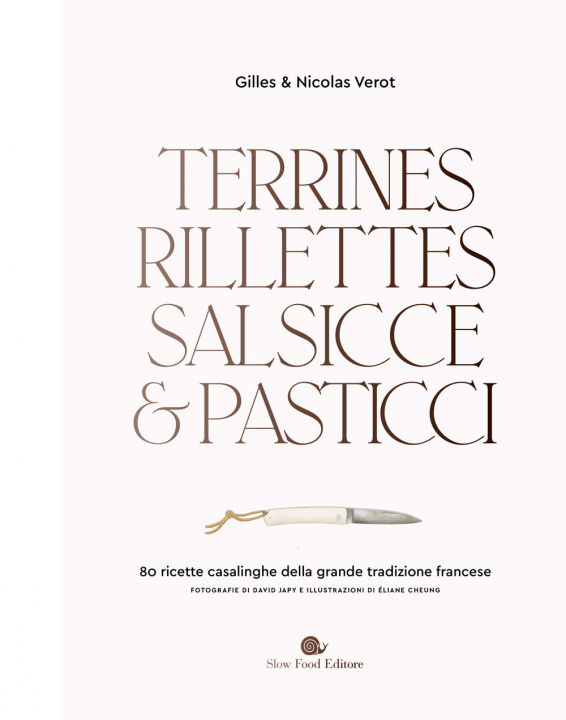 Książka Terrines, rillettes, salsicce e pasticci. 80 ricette casalinghe della grande tradizione francese Gilles Verot