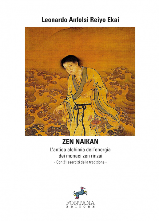 Kniha Zen naikan. L’antica alchimia dell'energia dei monaci zen rinzai Leonardo Anfolsi