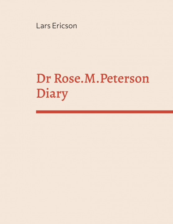 Книга Dr Rose.M.Peterson Diary 