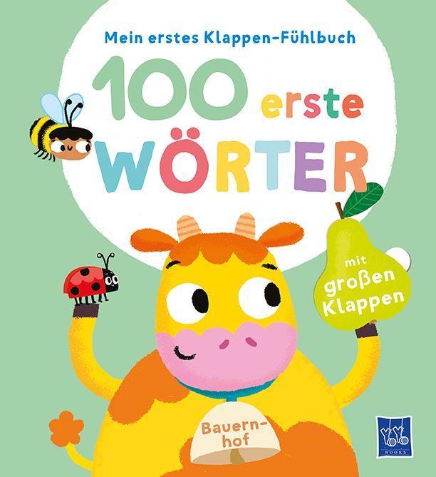 Kniha Mein erstes Klappen-Fühlbuch - 100 erste Wörter - Bauernhoftiere 