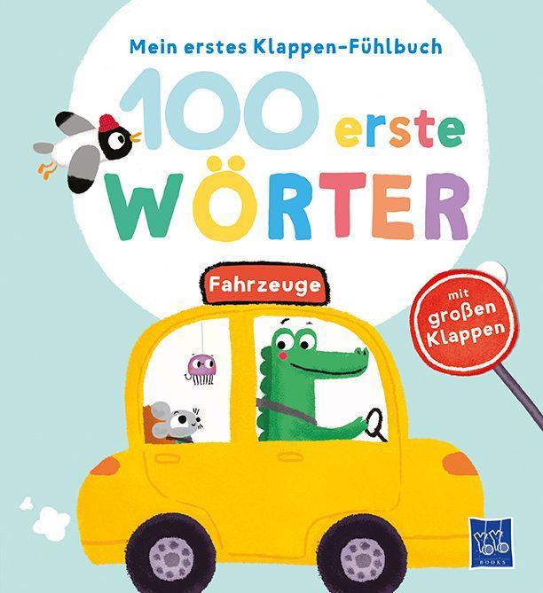 Книга Mein erstes Klappen-Fühlbuch - 100 erste Wörter - Fahrzeuge 
