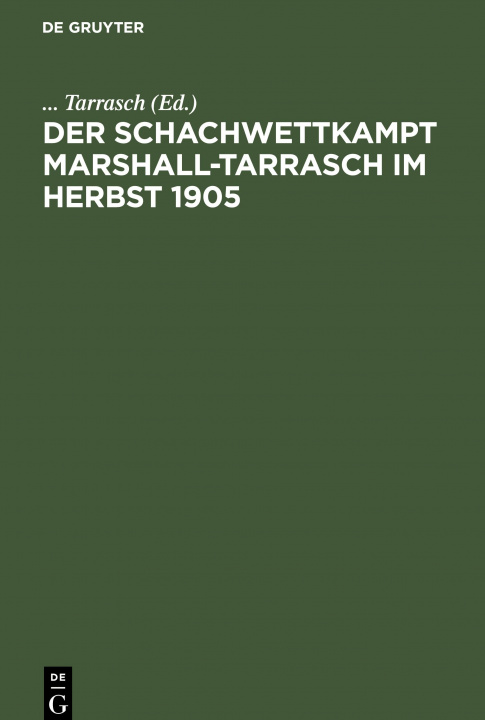 Knjiga Schachwettkampt Marshall-Tarrasch im Herbst 1905 No Contributor