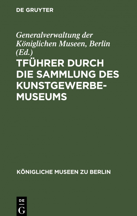 Carte tFuhrer durch die Sammlung des Kunstgewerbe-Museums 