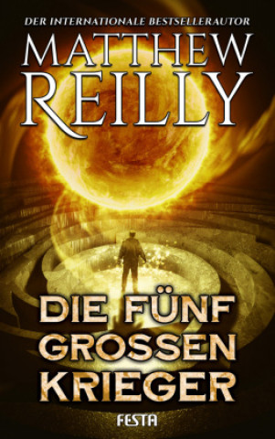 Knjiga Die fünf großen Krieger Matthew Reilly