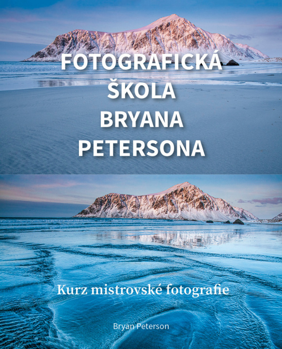 Book Fotografická škola Bryana Petersona Bryan Peterson