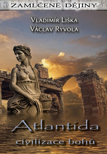 Könyv Atlantida Civilizace bohů Václav Ryvola