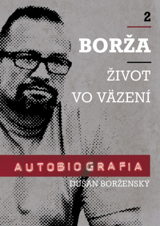 Book Borža - Môj život vo väzení - 2. diel Dušan Borženský