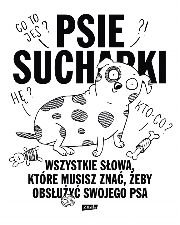 Book Psie sucharki 2. Wszystkie słowa, które musisz znać, żeby obsłużyć swojego psa Maria Apoleika