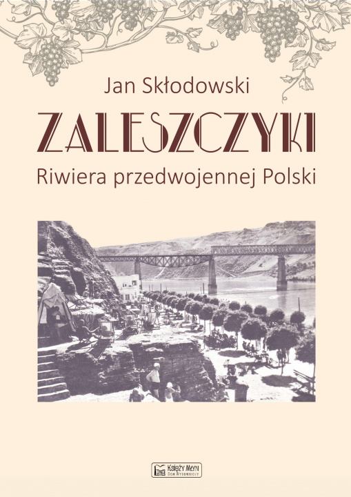 Kniha Zaleszczyki, riwiera przedwojennej Polski Jan Skłodowski