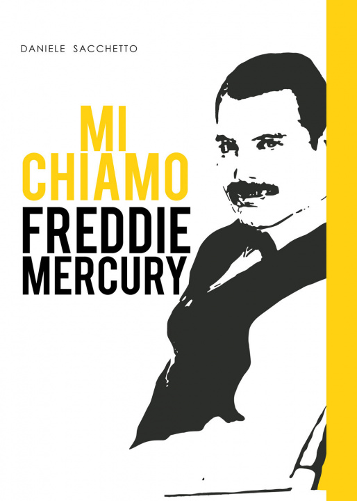 Книга Mi chiamo Freddie Mercury Daniele Sacchetto