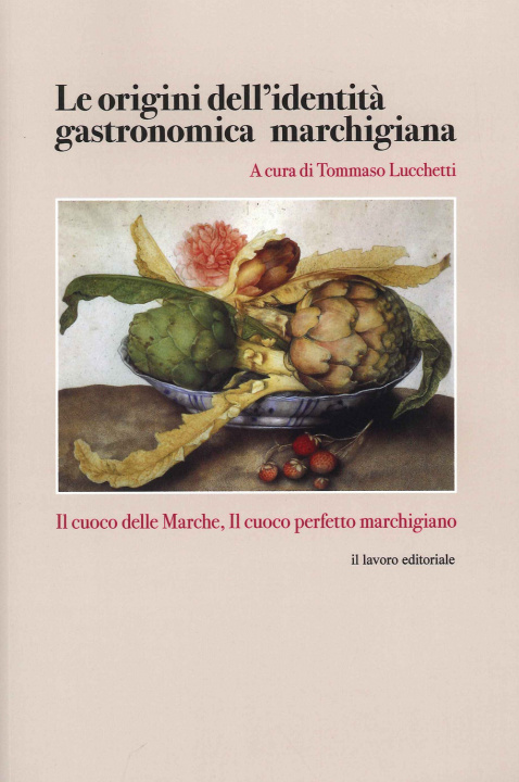 Kniha origini dell'identità gastronomica marchigiana Tommaso Lucchetti