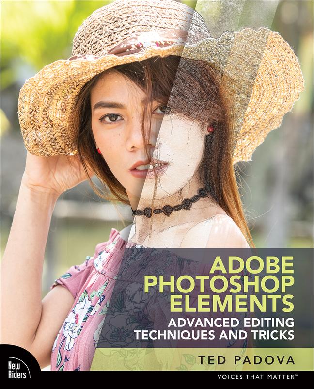 Book Adobe Photoshop Elements Advanced Editing Techniques and Tricks Ted Padova