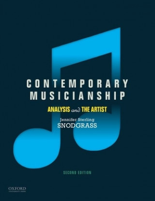 Knjiga Contemporary Musicianship: Analysis and the Artist Jennifer Sterling Snodgrass