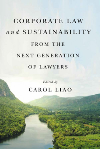 Kniha Corporate Law and Sustainability from the Next Generation of Lawyers Carol Liao