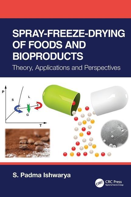 Könyv Spray-Freeze-Drying of Foods and Bioproducts Padma Ishwarya S.