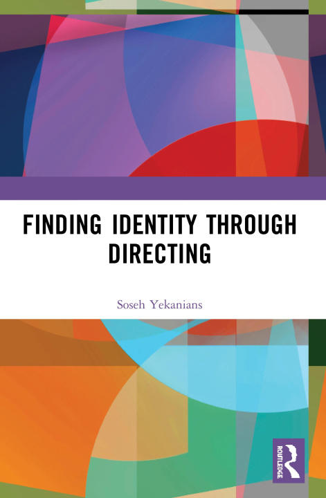 Knjiga Finding Identity Through Directing Soseh Yekanians