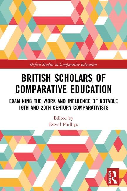 Kniha British Scholars of Comparative Education David Phillips