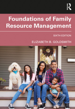Knjiga Foundations of Family Resource Management Elizabeth B. Goldsmith