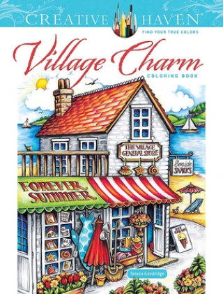 Carte Creative Haven Village Charm Coloring Book Teresa Goodridge