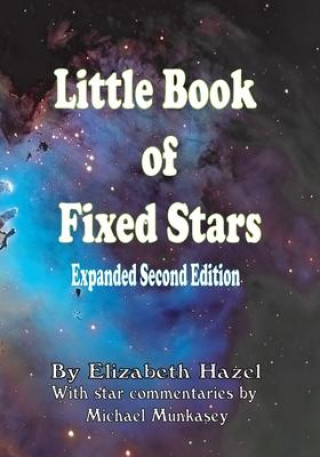 Kniha Little Book of Fixed Stars: Expanded Second Edition Michael Munkasey