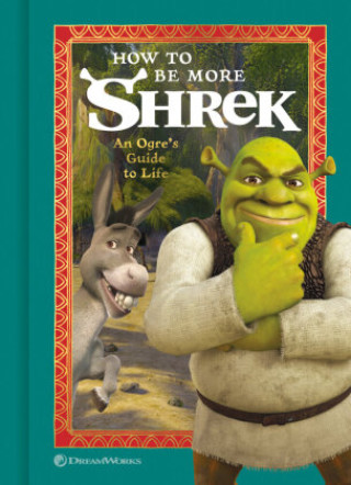 Knjiga How to Be More Shrek Nbc Universal