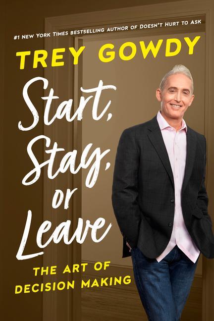 Carte Start, Stay, or Leave Trey Gowdy