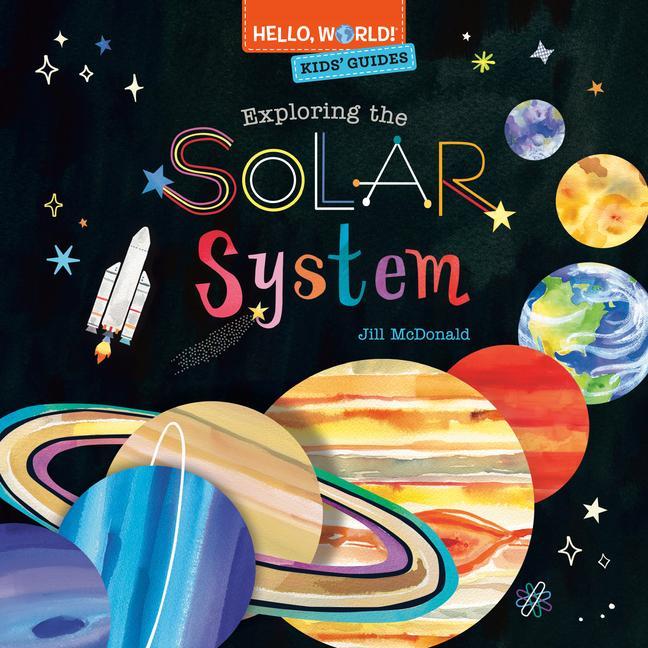 Kniha Hello, World! Kids' Guides: Exploring the Solar System Jill McDonald