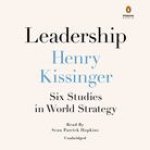 Audio Leadership: Six Studies in World Strategy Henry Kissinger