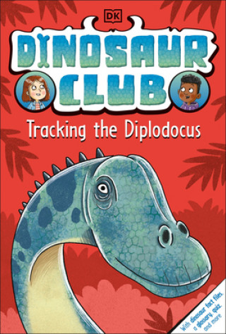 Kniha Dinosaur Club: Tracking the Diplodocus Rex Stone