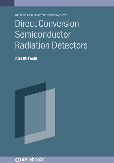 Buch Direct Conversion Semiconductor Radiation Detectors Kris Iniewski