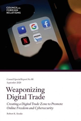 Knjiga Weaponizing Digital Trade Robert K. Knake