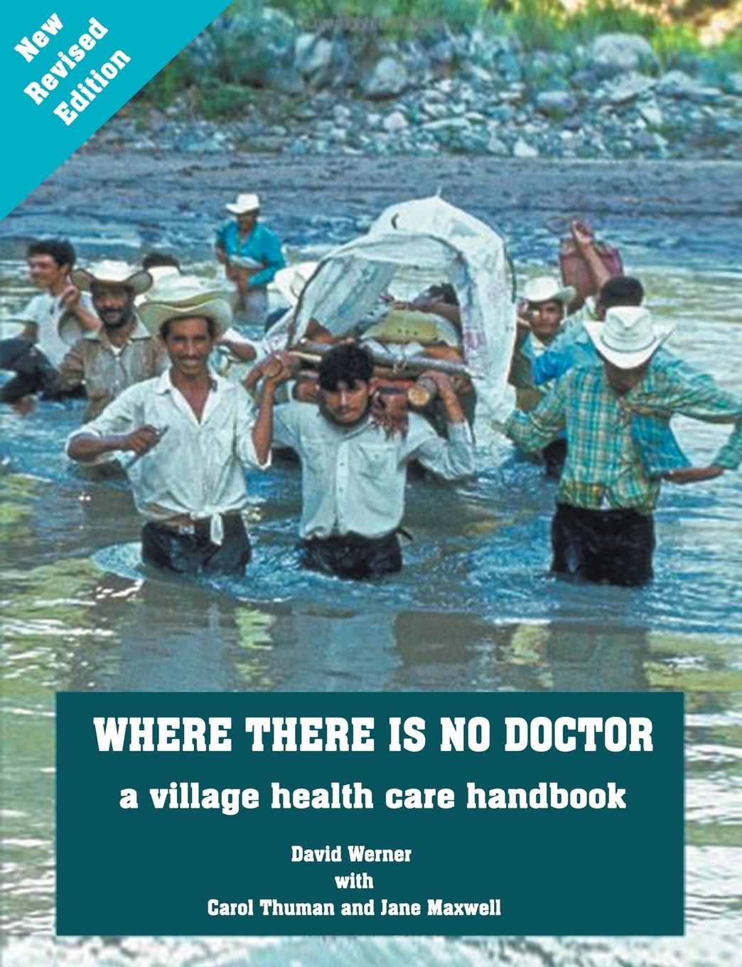 Książka Where There Is No Doctor: A Village Health Care Handbook David Werner