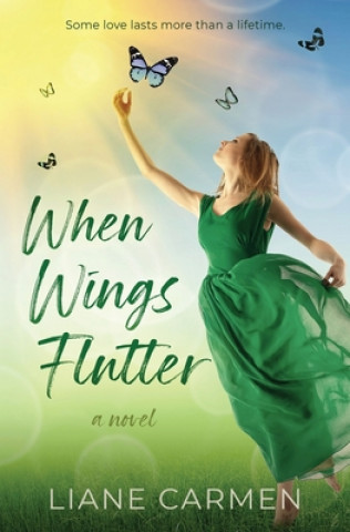Knjiga When Wings Flutter Liane Carmen
