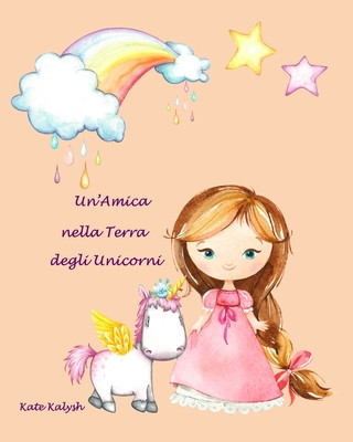Knjiga Un'Amica nella Terra degli Unicorni Kate Kalysh