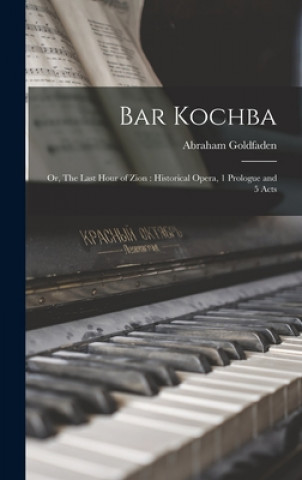 Könyv Bar Kochba Abraham 1840-1908 Goldfaden