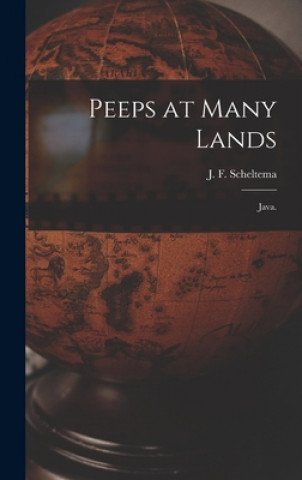 Knjiga Peeps at Many Lands: Java. J. F. Scheltema