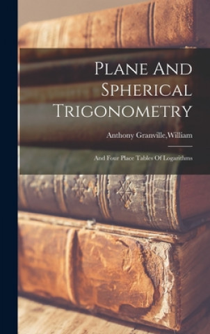 Knjiga Plane And Spherical Trigonometry William Anthony Granville