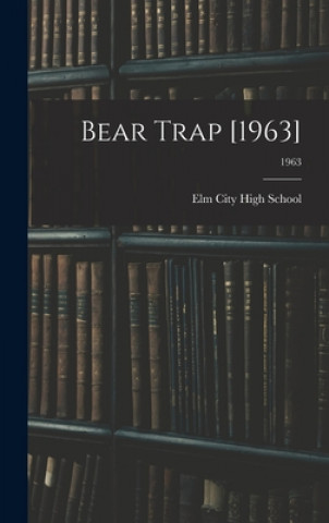 Knjiga Bear Trap [1963]; 1963 N. C. ). Elm City High School (Elm City