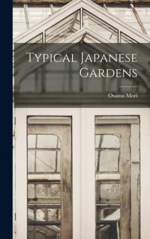 Knjiga Typical Japanese Gardens Osamu 1905-1988 Mori