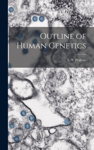 Knjiga Outline of Human Genetics L. S. (Lionel Sharples) Penrose