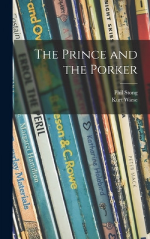 Knjiga The Prince and the Porker Phil 1899-1957 Stong
