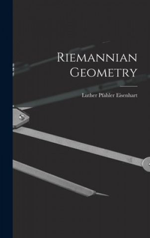 Knjiga Riemannian Geometry Luther Pfahler B. 1876 Eisenhart