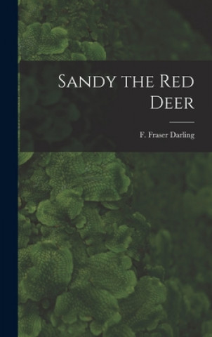 Knjiga Sandy the Red Deer F. Fraser (Frank Fraser) 19 Darling
