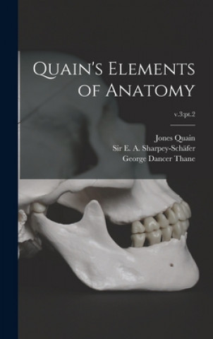 Книга Quain's Elements of Anatomy; v.3: pt.2 Jones 1796-1865 Quain