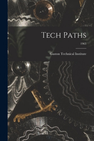 Knjiga Tech Paths; 1963 Gaston Technical Institute
