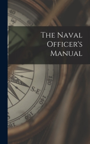 Książka The Naval Officer's Manual Anonymous