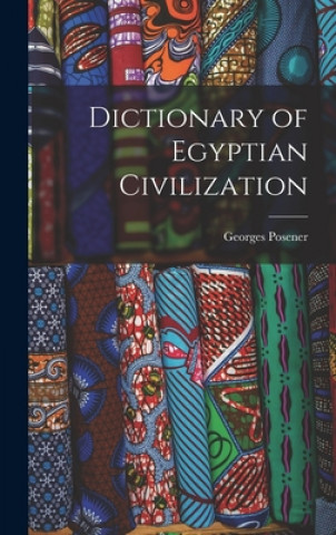 Könyv Dictionary of Egyptian Civilization Georges Posener