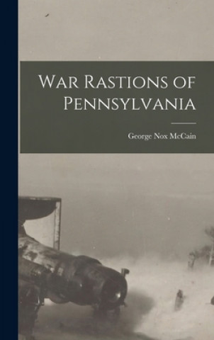 Kniha War Rastions of Pennsylvania George Nox 1856-1934 McCain