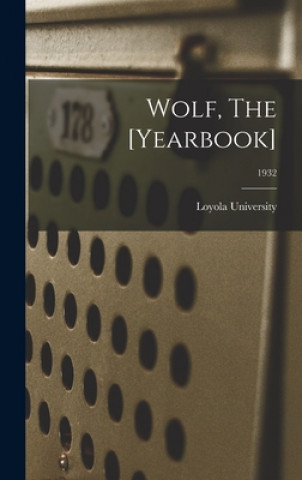 Knjiga Wolf, The [Yearbook]; 1932 La ). Loyola University (New Orleans